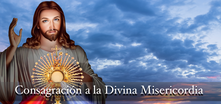 Consagración a la Divina Misericordia - Hacia Dios